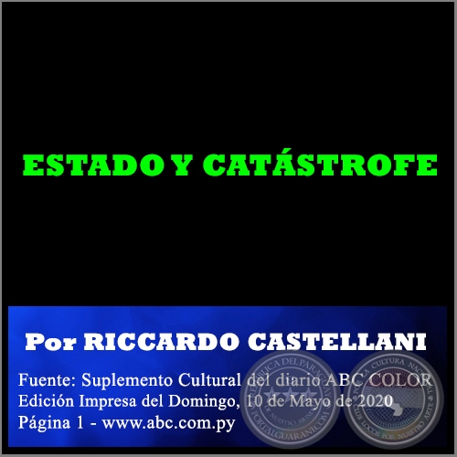 ESTADO Y CATÁSTROFE - Por RICCARDO CASTELLANI - Domingo, 10 de Mayo de 2020